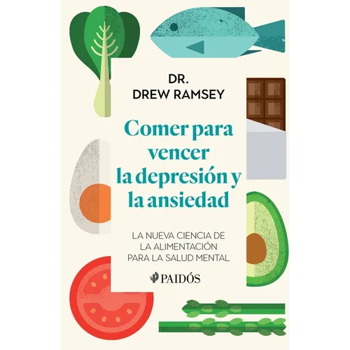 Comer Para Vencer La Depresión Y La Ansiedad - Paperback