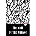 The Call Of The Canyon - Paperback