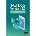 PCI DSS Version 4.0: A guide to the payment card industry data security standard - Paperback