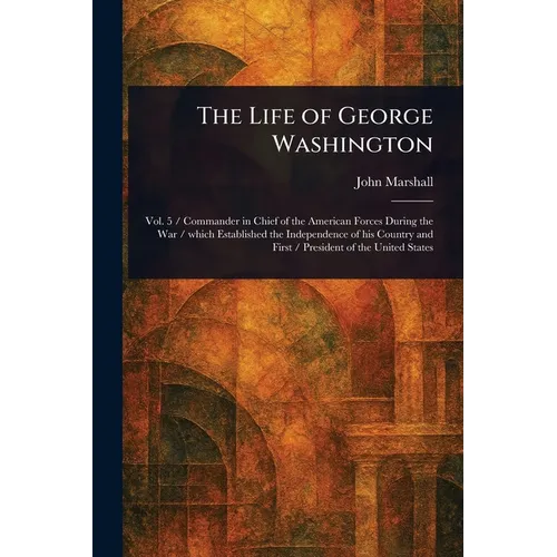 The Life of George Washington