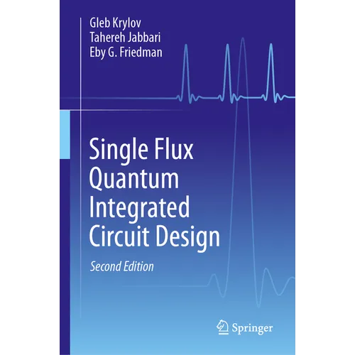 Single Flux Quantum Integrated Circuit Design - Hardcover
