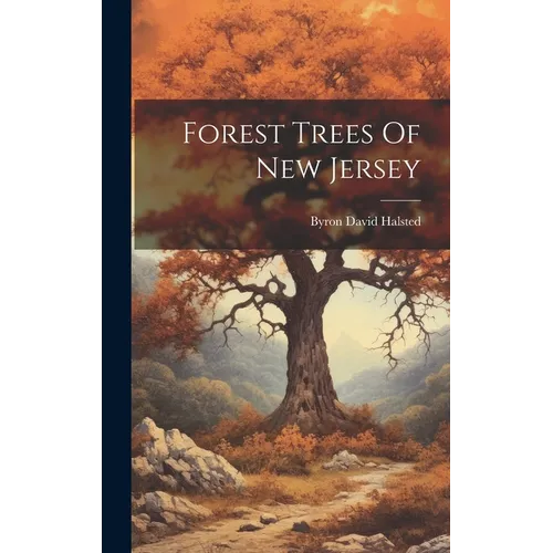 Forest Trees Of New Jersey - Hardcover