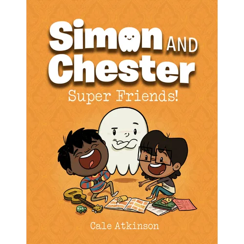 Super Friends! (Simon and Chester Book #4) - Hardcover