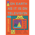 On Earth as It Is on Television - Paperback