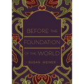 Before the Foundation of the World - Paperback