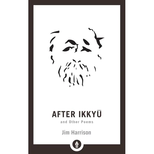 After Ikkyu and Other Poems - Paperback
