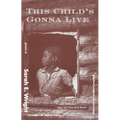 This Child's Gonna Live - Paperback