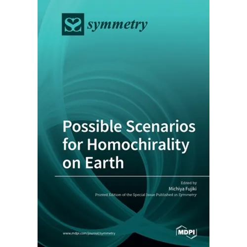 Possible Scenarios for Homochirality on Earth - Paperback
