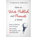 How to Write, Publish, and Promote a Novel - Paperback