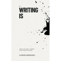 Writing Is - Paperback