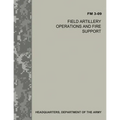 Field Artillery Operations and Fire Support (FM 3-09)