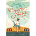 The Remarkable Journey of Coyote Sunrise - Hardcover