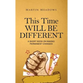 This Time Will Be Different: A Short Book on Making Permanent Changes - Hardcover