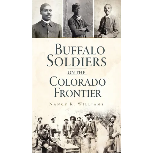Buffalo Soldiers on the Colorado Frontier