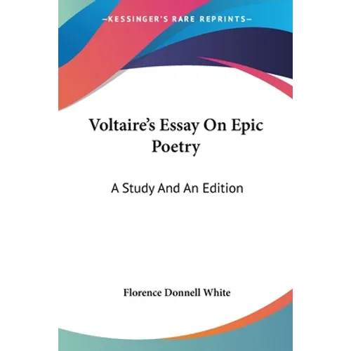 Voltaire's Essay On Epic Poetry: A Study And An Edition - Paperback