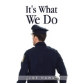 It's What We Do
