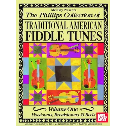 The Phillips Collection of Traditional American Fiddle Tunes Volume One: Hoedowns, Breakdowns, & Reels - Paperback
