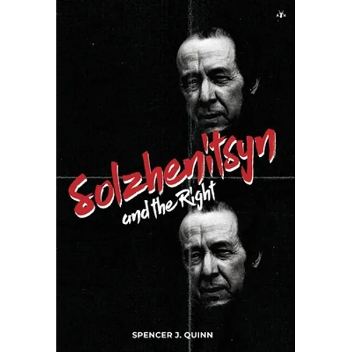 Solzhenitsyn and the Right - Hardcover