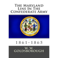 The Maryland Line In The Confederate Army: 1861-1865