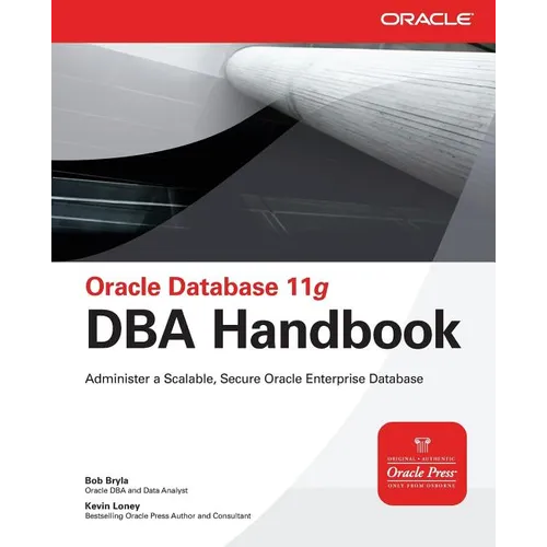 Oracle Database 11g DBA Handbook - Paperback