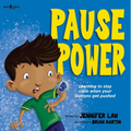 Pause Power: Learning to Stay Calm When Your Buttons Get Pushed Volume 1 - Paperback