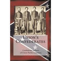Union's Confederates: The Confederate Soldiers of Union Parish, Louisiana