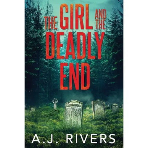 The Girl and the Deadly End - Paperback