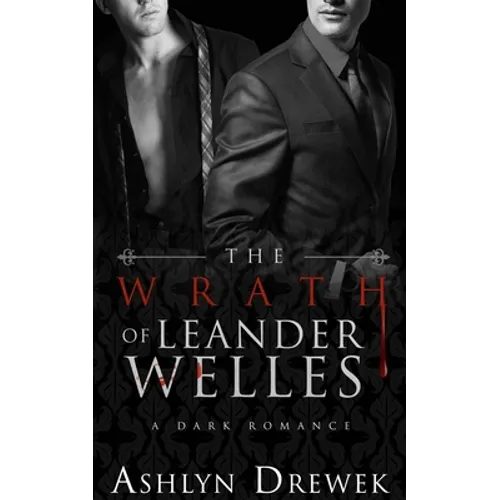 The Wrath of Leander Welles - Paperback