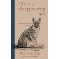 Life Is a Disappearing Act - Hardcover