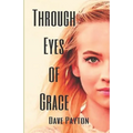 Through Eyes Of Grace - Paperback