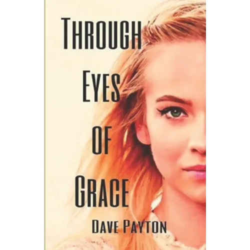 Through Eyes Of Grace - Paperback
