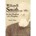 William B. Smith: In the Shadow of a Prophet