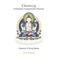 Chenrezig: Embodying Compassionate Presence - Paperback
