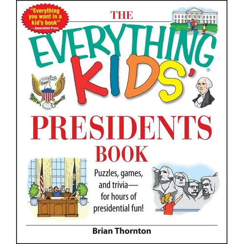 The Everything Kids' Presidents Book - Paperback