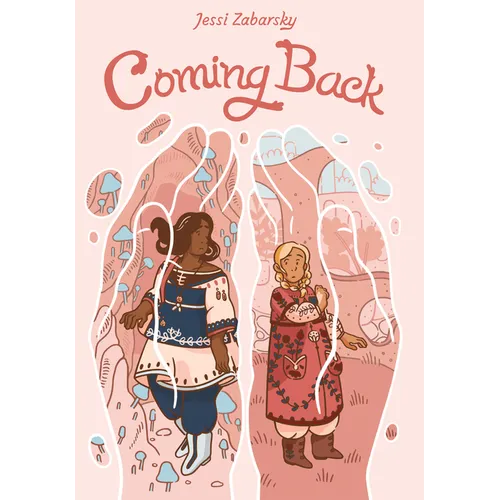 Coming Back: (A Graphic Novel) - Hardcover
