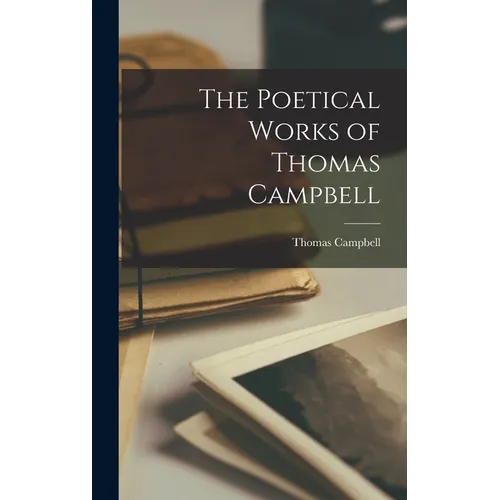 The Poetical Works of Thomas Campbell
