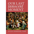 Our Last Innocent Moment - Paperback