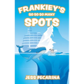 Frankiey's So So So Many Spots - Paperback