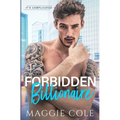 Forbidden Billionaire: A Forbidden Love Billionaire Romance - Paperback