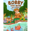 Bobby the Bear: Goes Fishing - Paperback