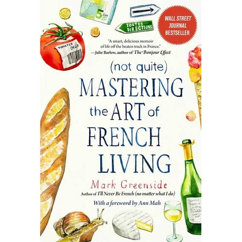 (Not Quite) Mastering the Art of French Living - Paperback