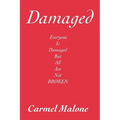 Damaged: Everyone is damaged but all are not broken - Paperback