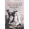 Kabiosiles. Los músicos de Cuba - Paperback