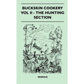 Buckskin Cookery - Vol II - The Hunting Section - Hardcover