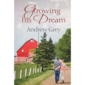 Growing His Dream - Paperback