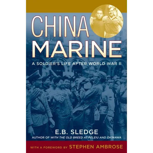China Marine: An Infantryman's Life After World War II - Paperback