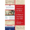 America in the World: A History in Documents Since 1898, Revised and Updated