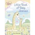Precious Moments: Little Book of Baby Animals - Board Book
