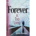 Forever is Too Long - Paperback