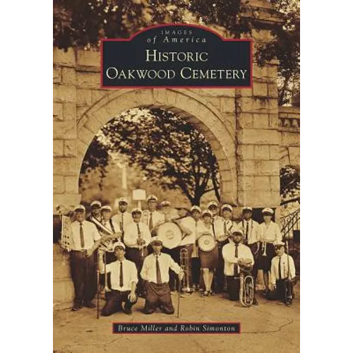 Historic Oakwood Cemetery - Paperback